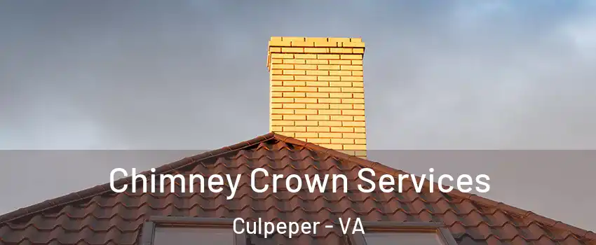 Chimney Crown Services Culpeper - VA