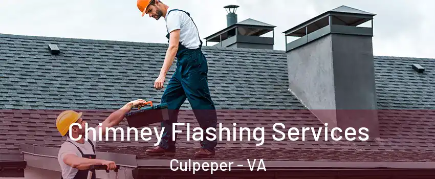  Chimney Flashing Services Culpeper - VA