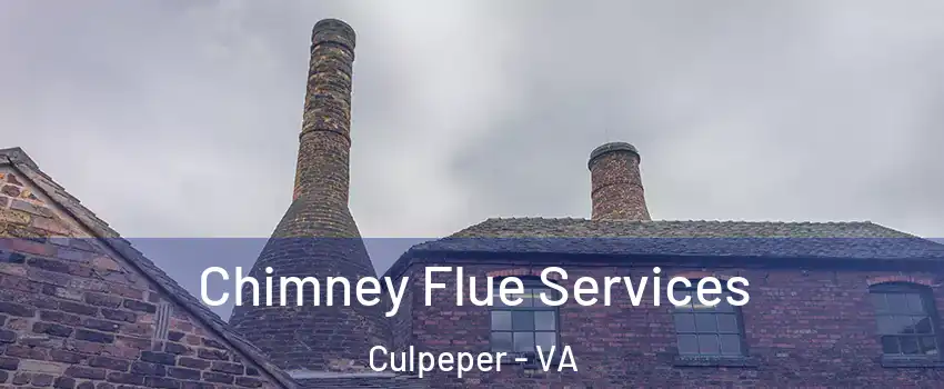  Chimney Flue Services Culpeper - VA