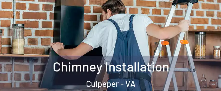  Chimney Installation Culpeper - VA