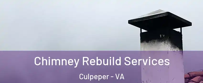  Chimney Rebuild Services Culpeper - VA