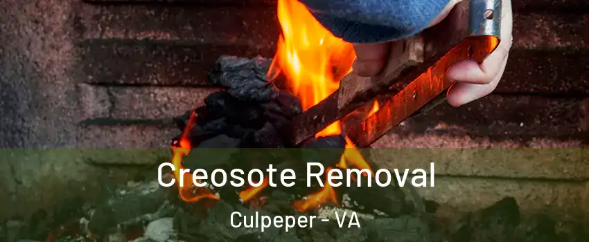  Creosote Removal Culpeper - VA