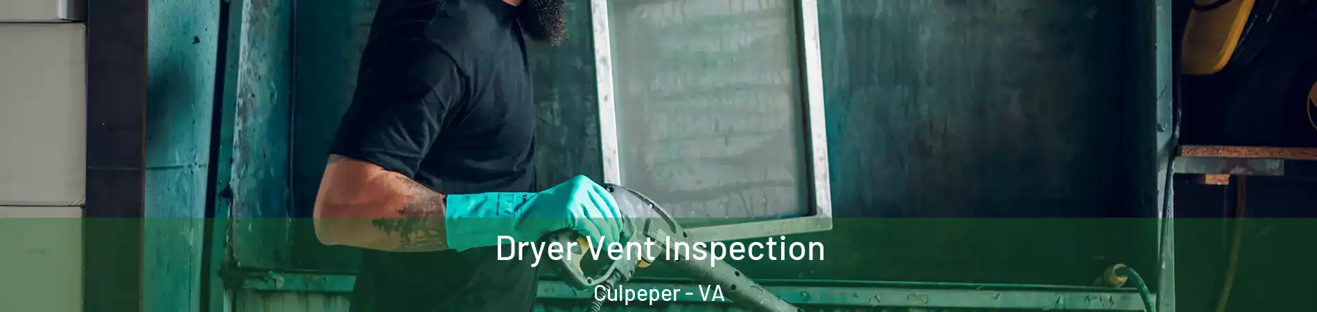  Dryer Vent Inspection Culpeper - VA