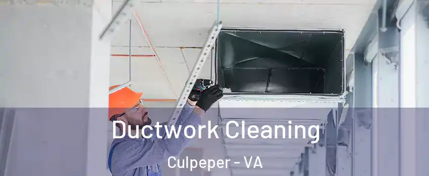  Ductwork Cleaning Culpeper - VA