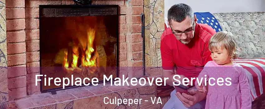 Fireplace Makeover Services Culpeper - VA