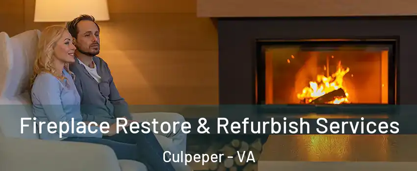  Fireplace Restore & Refurbish Services Culpeper - VA