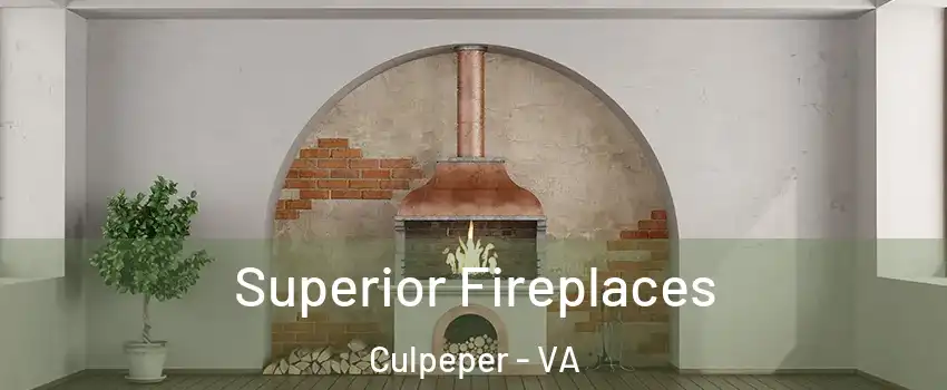  Superior Fireplaces Culpeper - VA