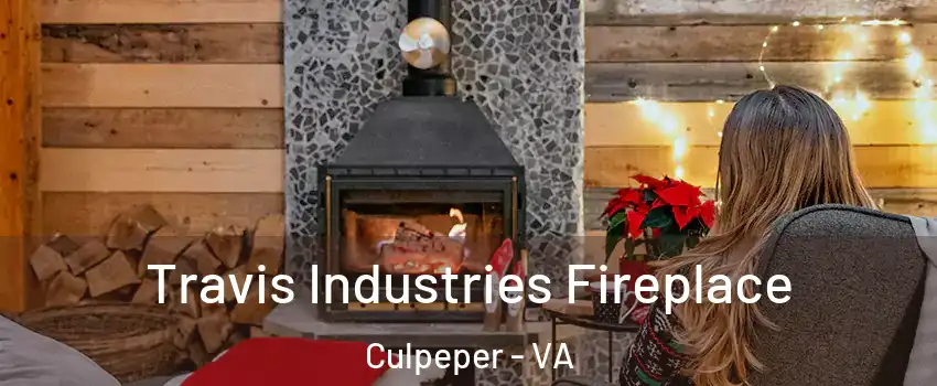  Travis Industries Fireplace Culpeper - VA