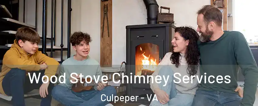  Wood Stove Chimney Services Culpeper - VA